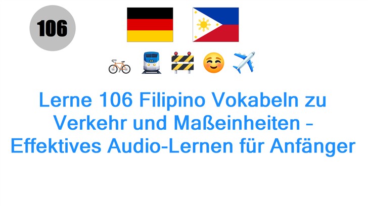 Lerne 106 Filipino Vokabeln zu Verkehr und Maßeinheiten – Effektives Audio-Lernen für Anfänger